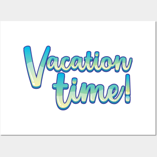 Vacation Time Shirt - Relaxing Vacation Graphic Tee, Casual Travel Top, Ideal Summer Holiday Gift for Travelers Posters and Art